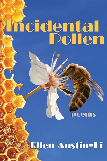 Incidental Pollen: Poems - Ingram