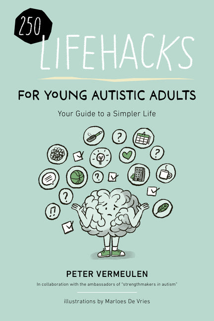 250 Lifehacks for Young Autistic Adults: Your Guide to a Simpler Life - Ingram