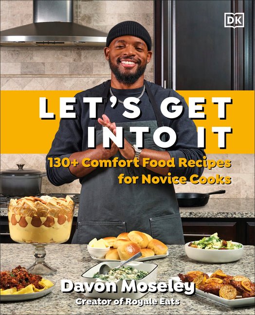 Let's Get Into It: 130+ Comfort Food Recipes for Novice Cooks - Ingram