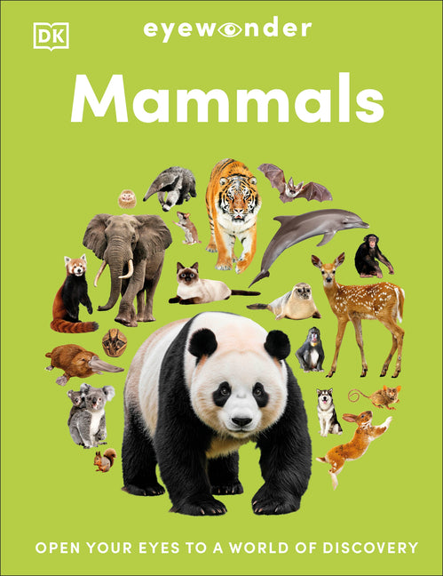 Eyewonder Mammals: Open Your Eyes to a World of Discovery - Ingram