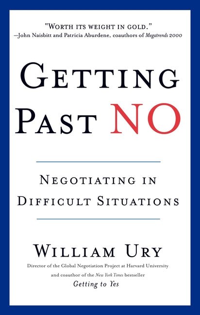 Getting Past No: Negotiating in Difficult Situations (Revised) - Ingram