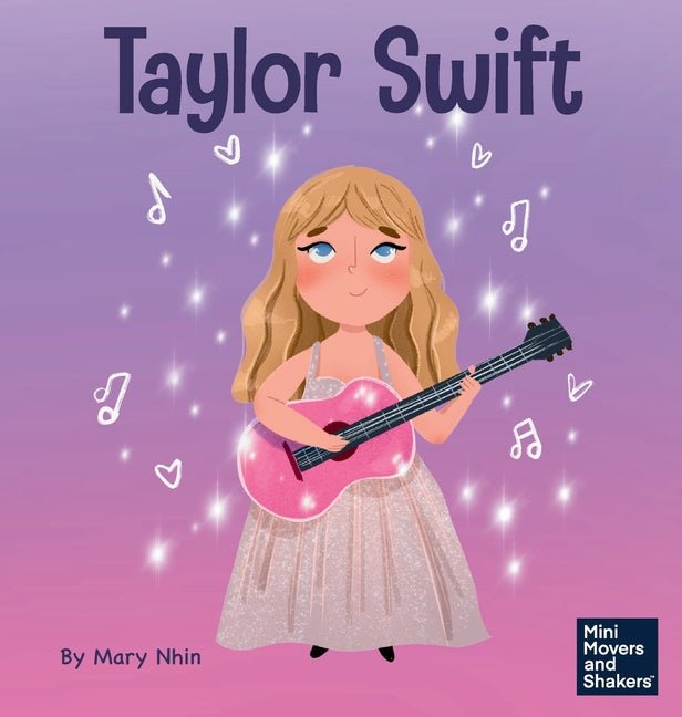 Taylor Swift: A Kid's Book About Being Authentically Yourself - Ingram