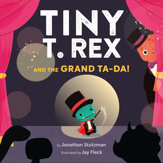 Tiny T. Rex and the Grand Ta-Da! - Ingram