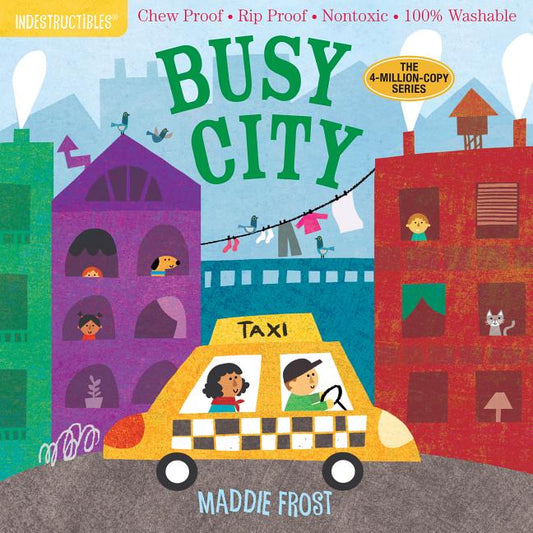 Indestructibles: Busy City: Chew Proof - Rip Proof - Nontoxic - 100% Washable (Book for Babies, Newborn Books, Safe to Chew) - Ingram