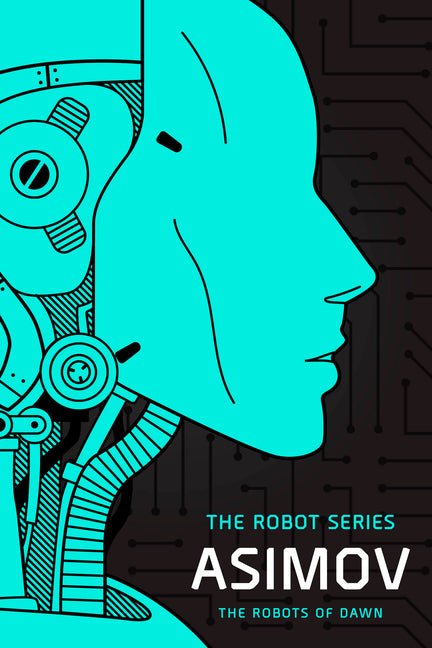 The Robots of Dawn: The Robot Series - Ingram