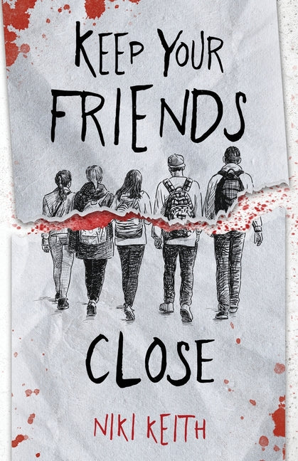 Keep Your Friends Close: A Gritty YA Crime Thriller - Ingram