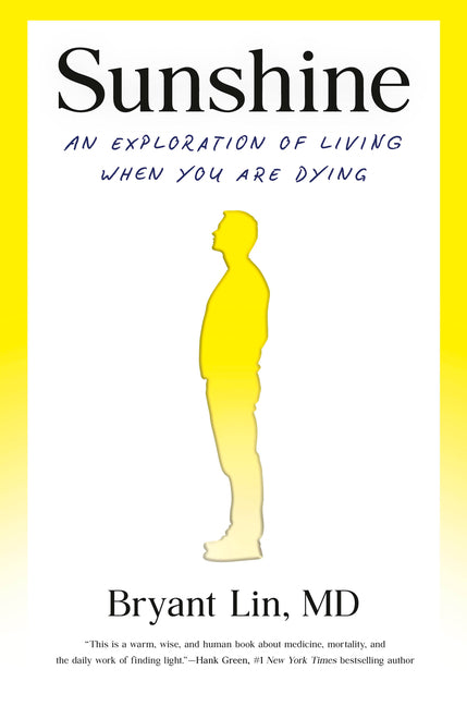 Sunshine: An Exploration of Living When You Are Dying