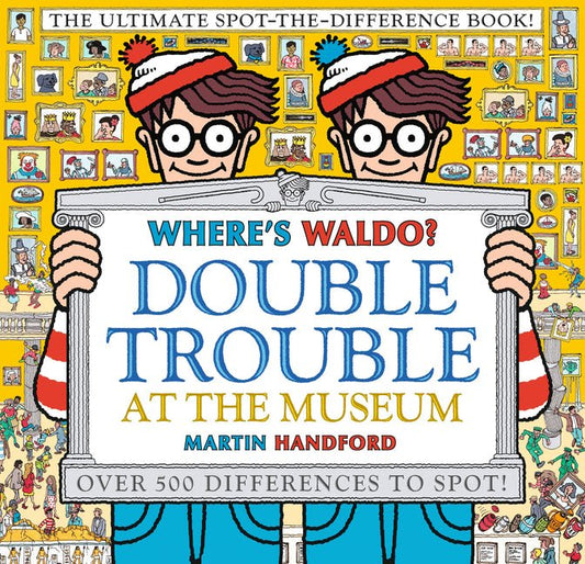 Where's Waldo? Double Trouble at the Museum: The Ultimate Spot-The-Difference Book: (A Compare-And-Find Activity Book with Over 500 Changes to Identif - Ingram