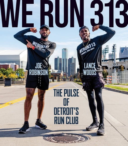 We Run 313: The Pulse of Detroit's Run Club - Ingram