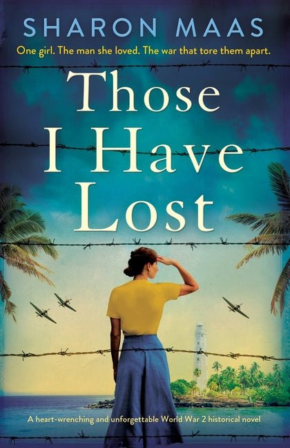 Those I Have Lost: A heart-wrenching and unforgettable World War 2 historical novel - Ingram
