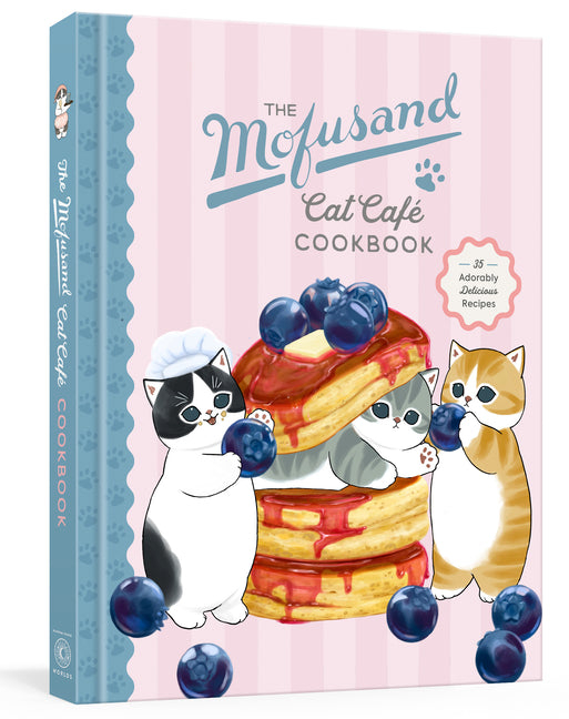 The Mofusand Cat Café Cookbook: 35 Adorably Delicious Recipes