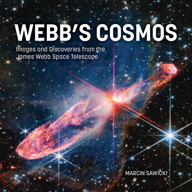 Webb's Cosmos: Images and Discoveries from the James Webb Space Telescope - Ingram