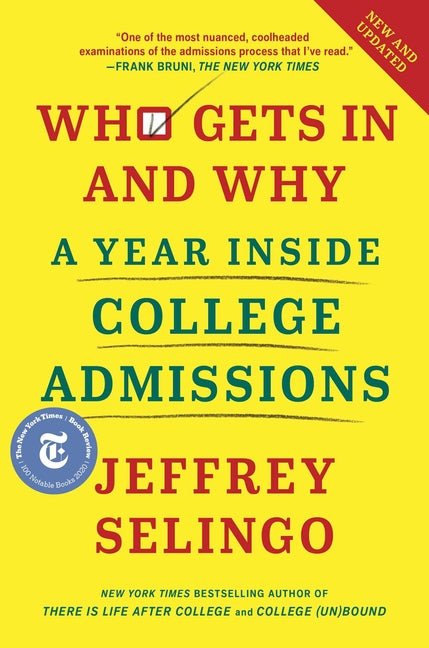 Who Gets in and Why: A Year Inside College Admissions - Ingram