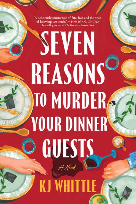 Seven Reasons to Murder Your Dinner Guests - Ingram