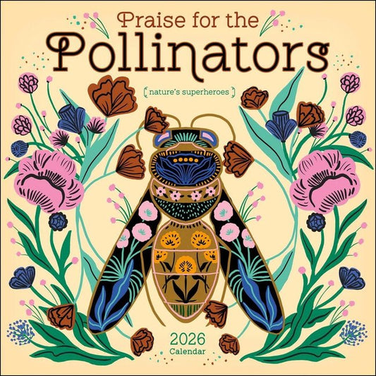 Praise for the Pollinators 2026 Wall Calendar: Nature's Superheroes - Ingram