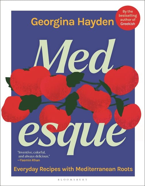 Medesque: Everyday Recipes with Mediterranean Roots - Ingram