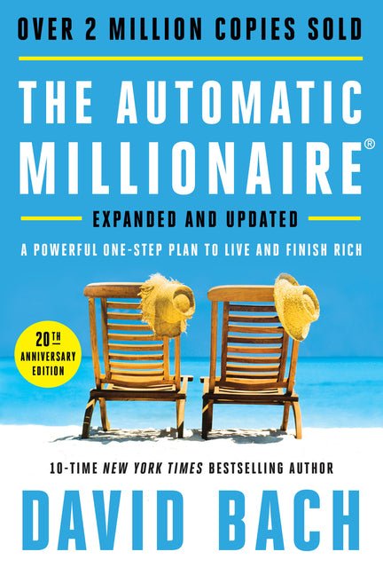 Automatic Millionaire, 20th Anniversary Edition: A Powerful One-Step Plan to Live and Finish Rich - Ingram