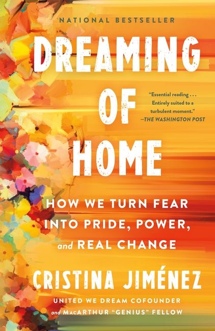 Dreaming of Home: How We Turn Fear Into Pride, Power, and Real Change - Ingram