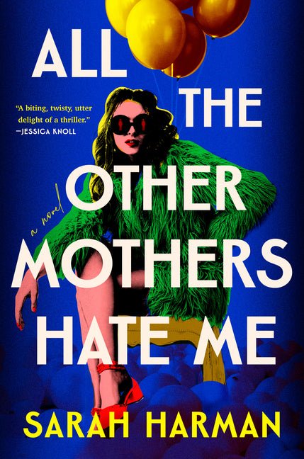 All the Other Mothers Hate Me - Ingram