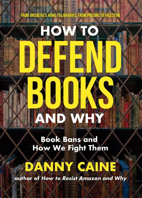 How to Defend Books and Why: Book Bans and How We Fight Them - Ingram