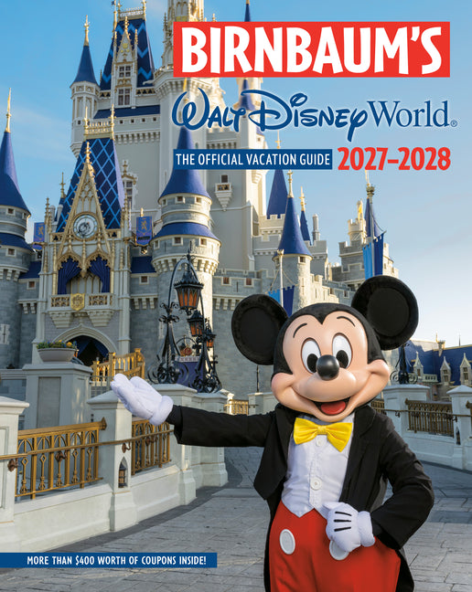 Birnbaum's 2027-2028 Walt Disney World: The Official Vacation Guide