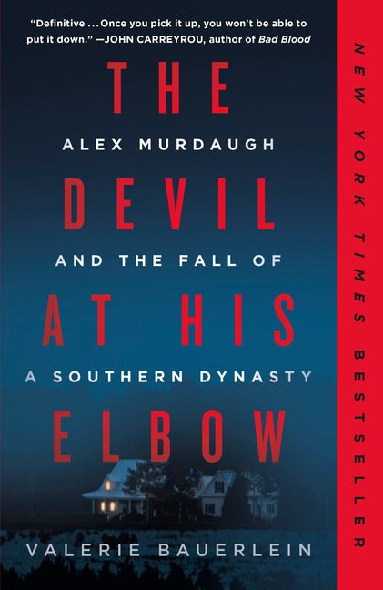 Devil at His Elbow: Alex Murdaugh and the Fall of a Southern Dynasty - Ingram