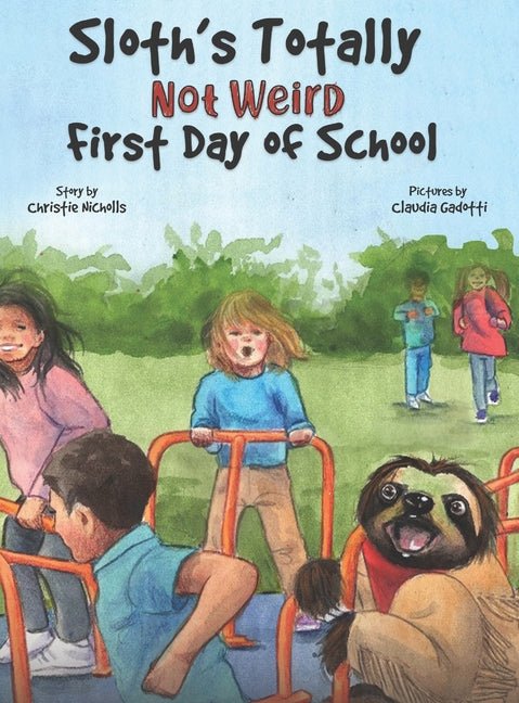 Sloth's Totally Not Weird First Day of School - Ingram