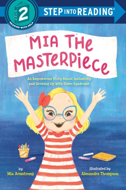Mia the Masterpiece: An Empowering Story about Inclusivity and Growing Up with Down Syndrome - Ingram