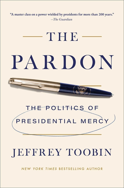Pardon: The Politics of Presidential Mercy - Ingram