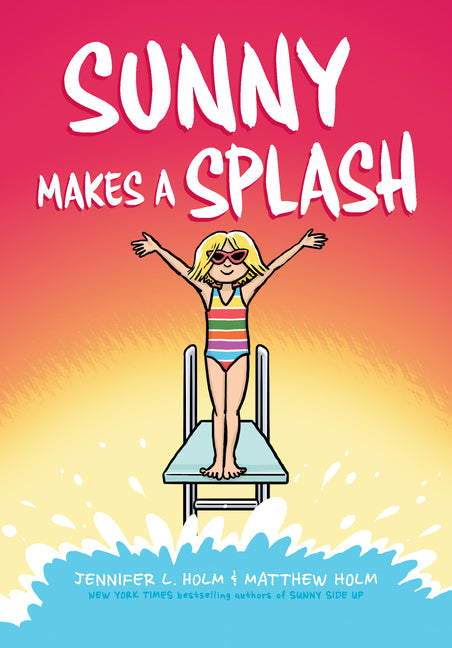 Sunny Makes a Splash: A Graphic Novel (Sunny #4) - Ingram