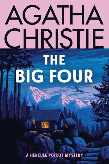 Big Four: A Hercule Poirot Mystery: The Official Authorized Edition - Ingram