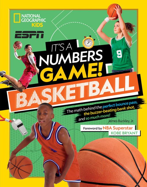 It's a Numbers Game! Basketball: The Math Behind the Perfect Bounce Pass, the Buzzer-Beating Bank Shot, and So Much More! - Ingram