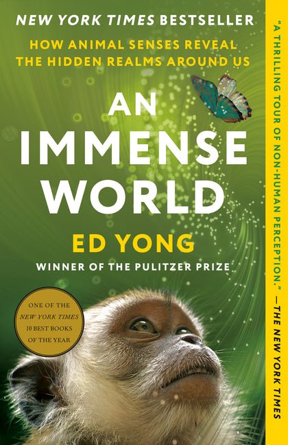 Immense World: How Animal Senses Reveal the Hidden Realms Around Us - Ingram