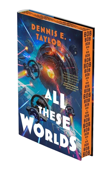 All These Worlds: Bobiverse: Book 3