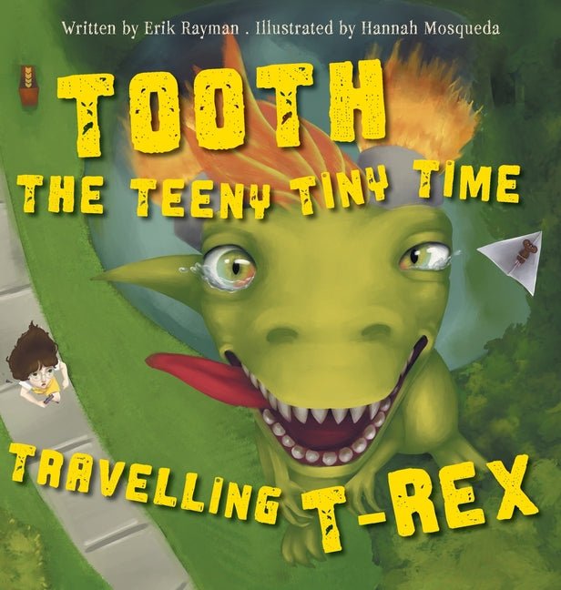 Tooth the Teeny Tiny Time Travelling T-Rex - Ingram