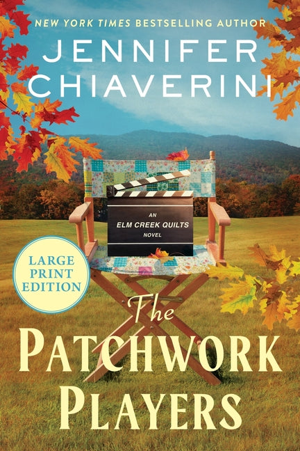 The Patchwork Players: An ELM Creek Quilts Novel - Ingram