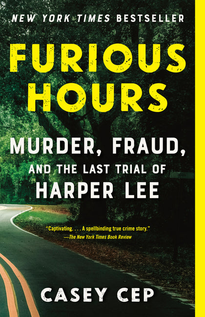 Furious Hours: Murder, Fraud, and the Last Trial of Harper Lee - Ingram