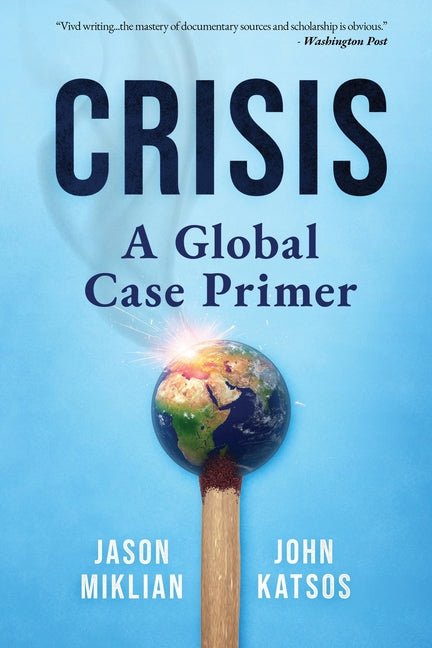 Crisis: A Global Case Primer - Ingram
