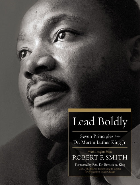 Lead Boldly: Seven Principles from Dr. Martin Luther King, Jr. - Ingram