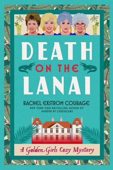 Death on the Lanai: A Golden Girls Cozy Mystery - Ingram