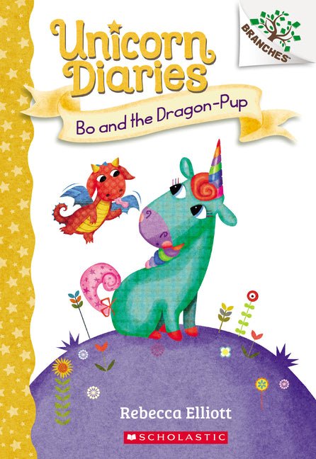 Bo and the Dragon-Pup: A Branches Book (Unicorn Diaries #2): Volume 2 - Ingram