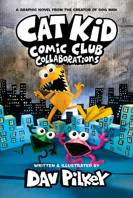 Cat Kid Comic Club: Collaborations: A Graphic Novel (Cat Kid Comic Club #4): From the Creator of Dog Man - Ingram