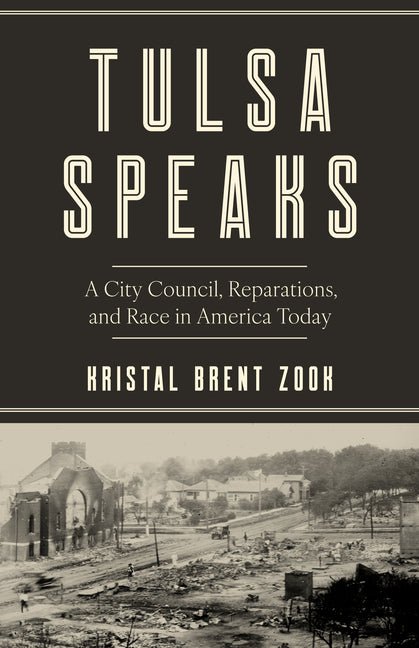 Tulsa Speaks: A City Council, Reparations, and Race in America Today - Ingram