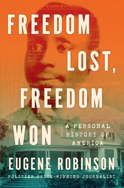 Freedom Lost, Freedom Won: A Personal History of America - Ingram