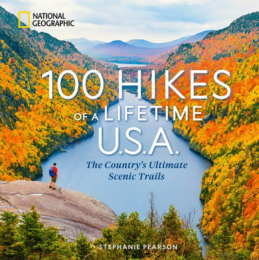 100 Hikes of a Lifetime U.S.A.: The Country's Ultimate Scenic Trails - Ingram