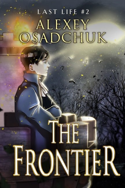 Frontier (Last Life Book #2): A Progression Fantasy Series - Ingram