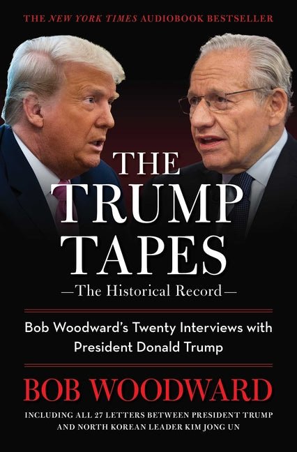 Trump Tapes: Bob Woodward's Twenty Interviews with President Donald Trump - Ingram