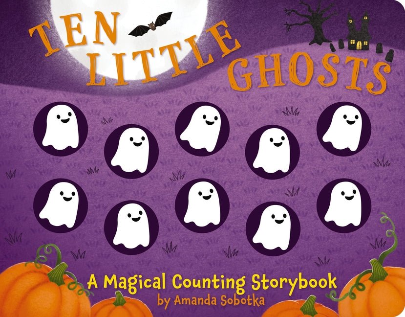 Ten Little Ghosts: A Magical Counting Storybook - Ingram