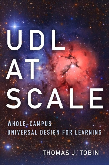 Udl at Scale: Whole-Campus Universal Design for Learning Volume 9 - Ingram