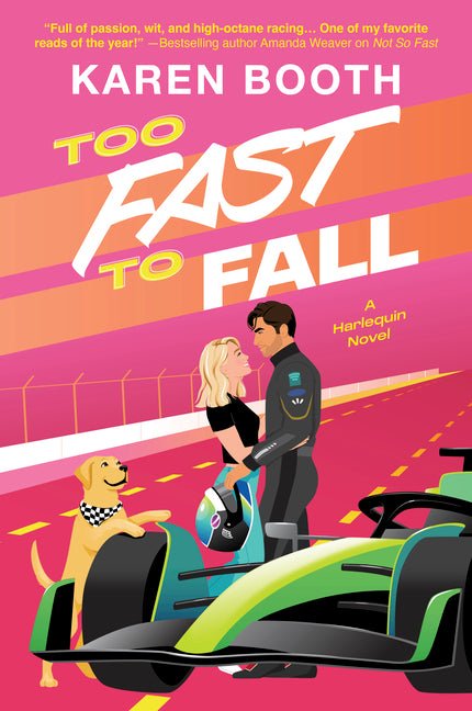 Too Fast to Fall: A Spicy Grumpy Sunshine Formula 1 Romance (Original) - Ingram